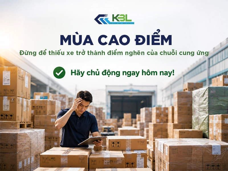 Mùa cao điểm không có xe: Doanh nghiệp cần làm gì từ bây giờ?