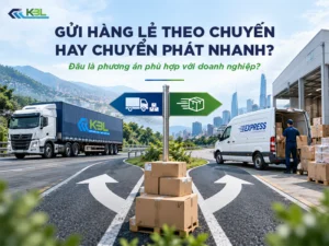 Gửi hàng lẻ theo chuyến hay chuyển phát nhanh - Khi nào nên chọn phương án nào?