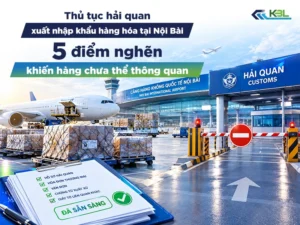 Thủ tục hải quan hàng hóa tại Nội Bài: Vì sao hồ sơ đủ vẫn bị "mắc kẹt"?